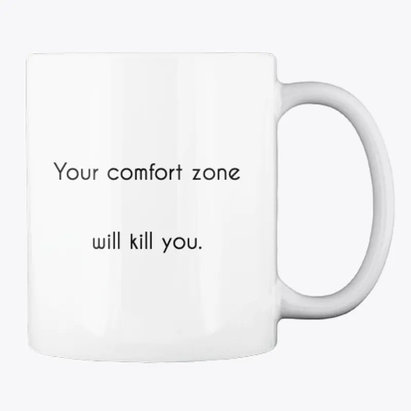 Your Comfort Zone