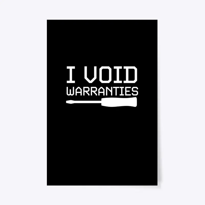 I Void Warranties