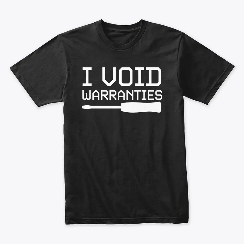 I Void Warranties